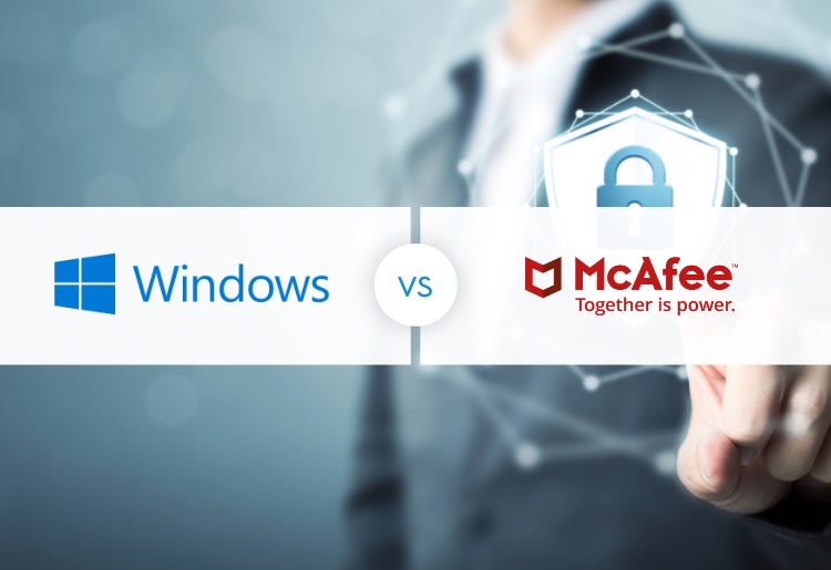 McAfee vs. Windows Defender Antivirus Battle